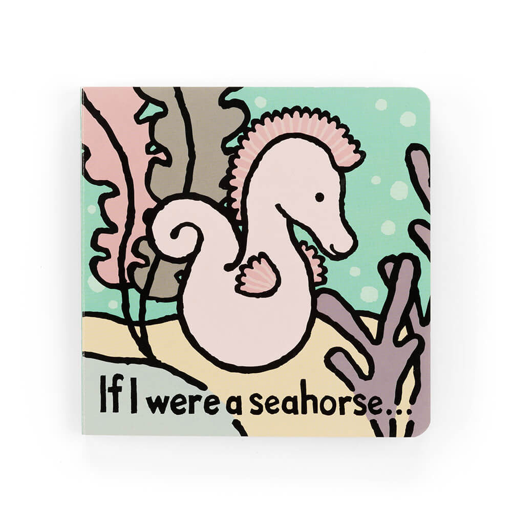 If I Were A Seahorse Board Book (Sienna Seahorse) by Jellycat - Friends of K